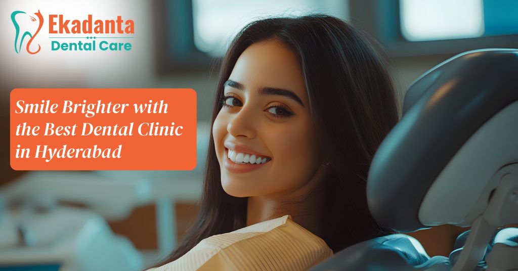 Best Dental Clinic in Hyderabad